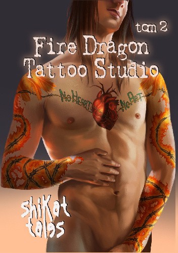 Fire Dragon Tattoo Studio tom 2 - Shikat Tales