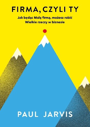 Firma, czyli Ty - Paul Jarvis