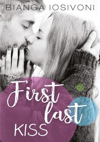First Last Kiss - Bianca Iosivoni