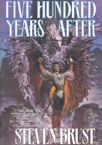 Five Hundred Years After - Steven Brust