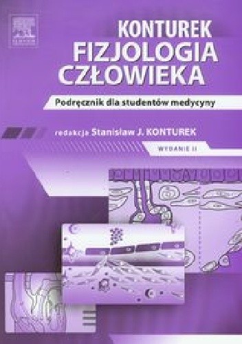 Fizjologia człowieka. Podręcznik dla studentów medycyny. Wydanie 2 - Stanisław Konturek