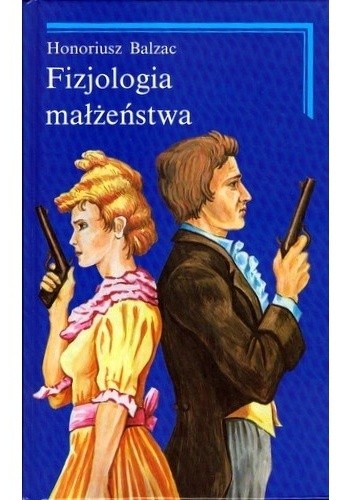Fizjologia małżeństwa - Honoré de Balzac