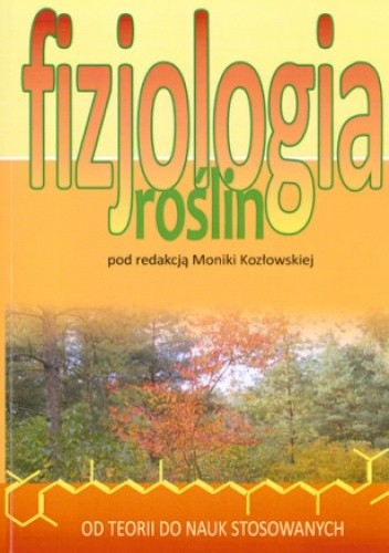 Fizjologia roślin - Monika Kozłowska