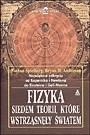 Fizyka. Siedem teorii, które wstrząsnęły światem - Nathan Spielberg