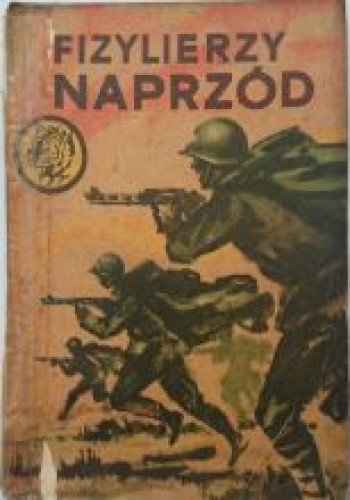 Fizylierzy naprzód - Ryszard Sawicki