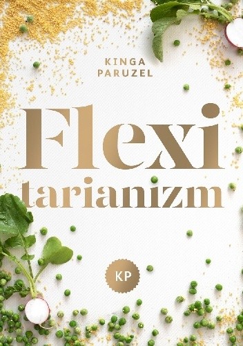 Flexitarianizm - Kinga Paruzel