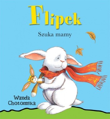 Flipek szuka mamy - Wanda Chotomska