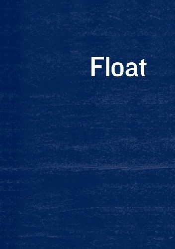 Float - Anne Carson