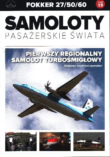 Fokker 27/50/60 - Pierwszy regionalny samolot turbośmigłowy - Paweł Bondaryk