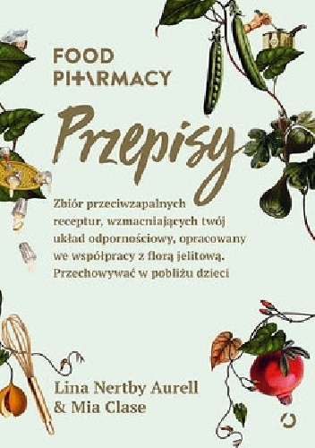 Food Pharmacy. Przepisy - Mia Clase