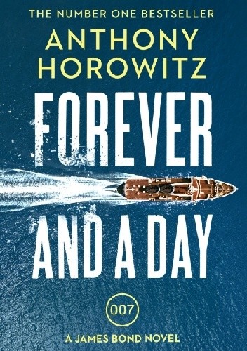 Forever and a Day - Anthony Horowitz