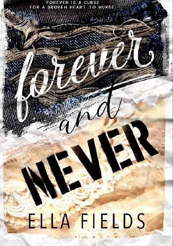 Forever and Never - Ella Fields