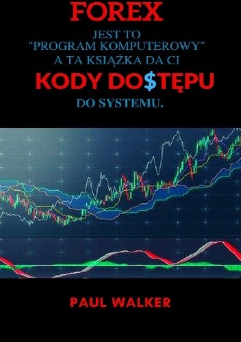 FOREX. KODY DOSTĘPU - PAUL WALKER