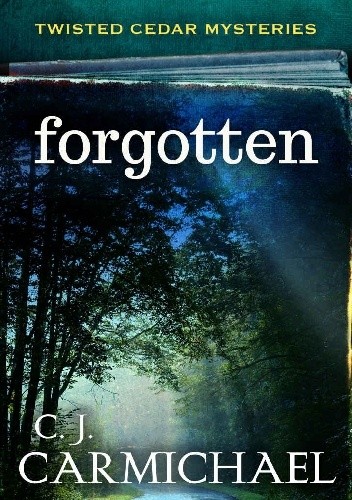 Forgotten - C.J. Carmichael