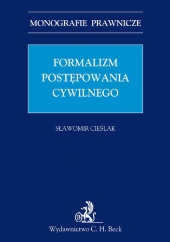 Formalizm postępowania cywilnego - Cieślak Sławomir