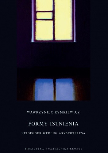 Formy istnienia. Heidegger według Arystotelesa - Wawrzyniec Rymkiewicz