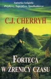 Forteca w źrenicy czasu - C.J. Cherryh