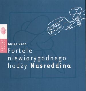 Fortele niewiarygodnego hodży Nasreddina - Idries Shah