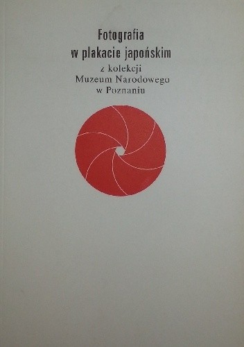 Fotografia w plakacie japońskim z kolekcji Muzeum Narodowego w Poznaniu - Anna Grabowska-Konwent