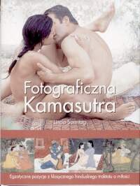 Fotograficzna kamasutra. Egzotyczne pozycje z klasycznego hinduskiego traktatu o miłości - Linda Sonntag