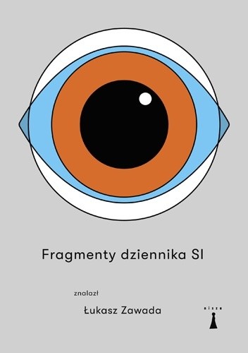 Fragmenty dziennika SI - Łukasz Zawada