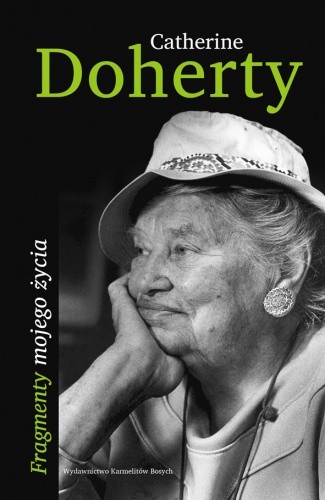 Fragmenty mojego życia - Catherine de Hueck Doherty
