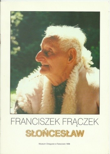Franciszek Frączek Słońcesław. 70 lat pracy twórczej - Antoni Adamski