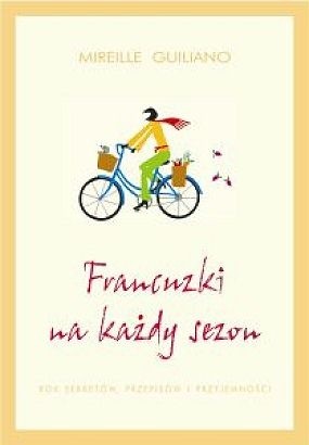 Francuzki na każdy sezon - Mireille Guiliano