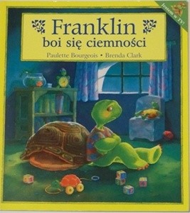 Franklin boi się ciemności - Paulette Bourgeois