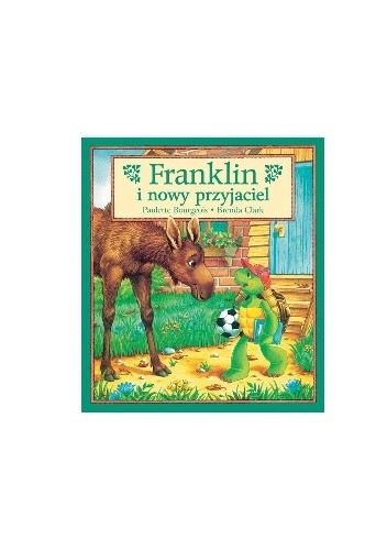 Franklin i nowy przyjaciel - Paulette Bourgeois