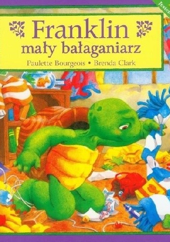 Franklin mały bałaganiarz - Paulette Bourgeois
