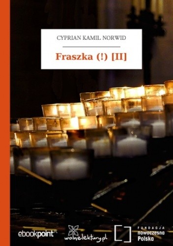 Fraszka (!) [II - Cyprian Kamil Norwid