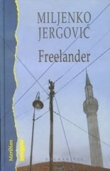 Freelander - Miljenko Jergović