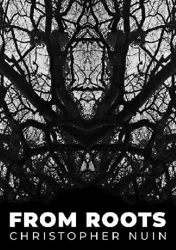 From Roots - Christopher Nuin