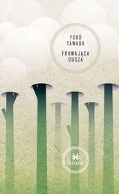 Fruwająca dusza - Yoko Tawada