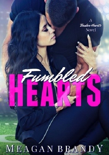 Fumbled Hearts - Meagan Brandy
