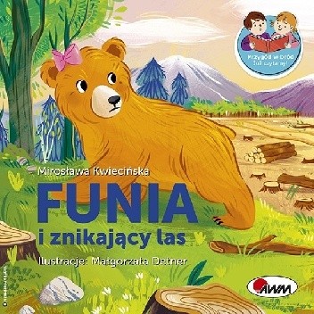 Funia i znikający las - Mirosława Kwiecińska