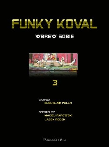 Funky Koval: Wbrew sobie - Bogusław Polch