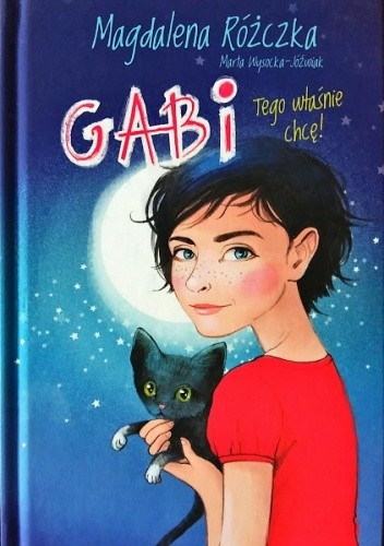 Gabi. Tego właśnie chcę! - Magdalena Różczka