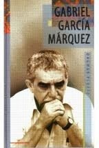 Gabriel Garcia Marquez - Dagmar Ploetz