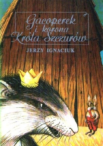 Gacoperek i korona Króla Szczurów - Jerzy Ignaciuk