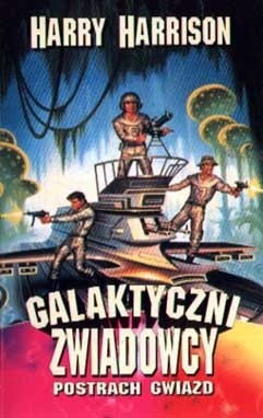 Galaktyczni zwiadowcy: Postrach gwiazd - Harry Harrison