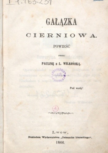 Gałązka cierniowa : powieść - Paulina Wilkońska