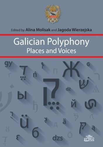 Galician Polyphony: Places and Voices - Alina Molisak