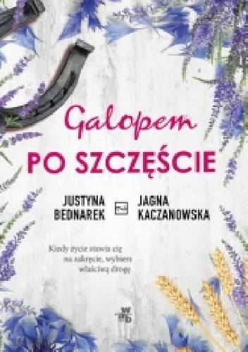 Galopem po szczęście - Justyna Bednarek