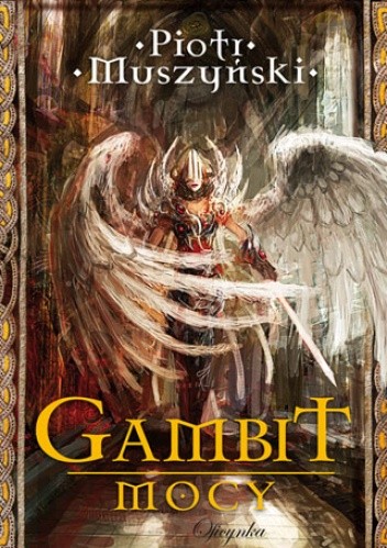 Gambit mocy - Piotr Muszyński