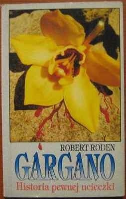 Gargano. Historia pewnej ucieczki - Robert Roden