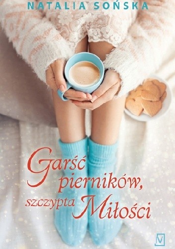 Garść pierników, szczypta miłości - Natalia Sońska