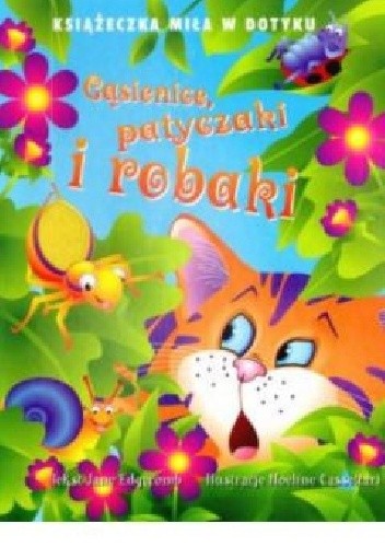 Gąsienice, patyczaki i robaki - Jane Edgecomb