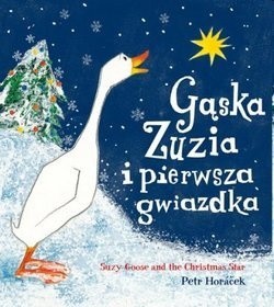 Gąska Zuzia i pierwsza gwiazdka - Petr Horacek